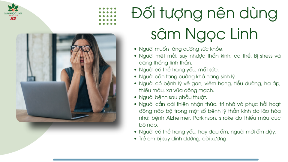 Những đối tượng nên dùng sâm Ngọc Linh để cải thiện sức khỏe.