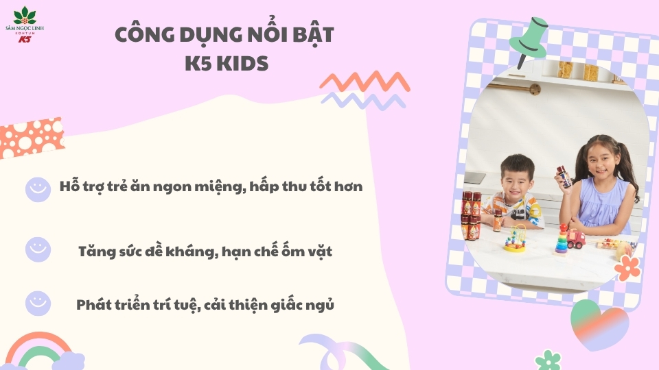 Các công dụng của K5 Kids dành cho trẻ.