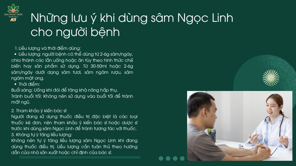Một số lưu ý khi sử dụng sâm Ngọc Linh cho người bệnh có thể bạn quan tâm.