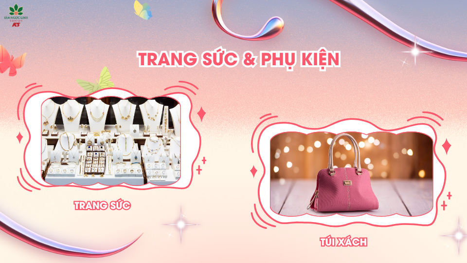 Trang sức & phụ kiện – món quà thể hiện sự sang trọng và tạo nên phong cách.